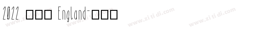2022 英格兰 England字体转换